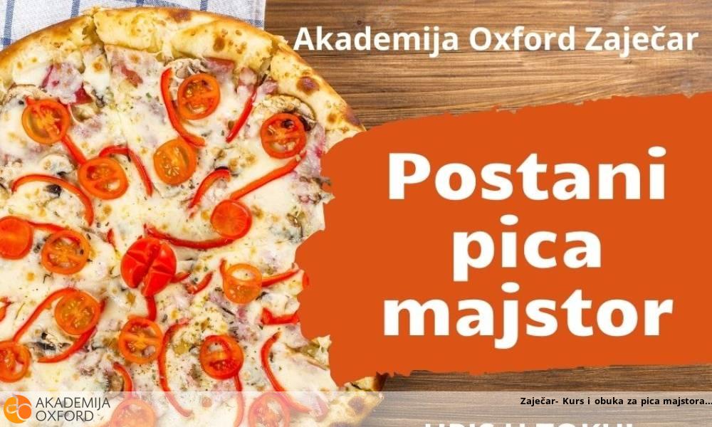 Zaječar- Kurs i obuka za pica majstora